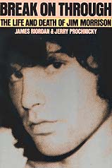 Break On Through: The Life and Death of Jim Morrison